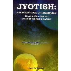 Jyotish [Parashar Code of Prediction Bhava and Yoga Analysis Based on Ten Prime Classics]